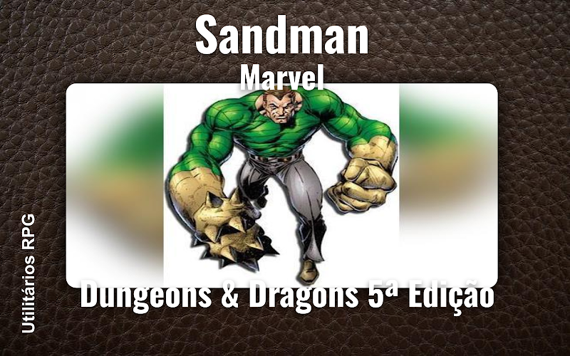 Sandman Marvel - Ficha de RPG (Dungeons & Dragons 5ª Edição)