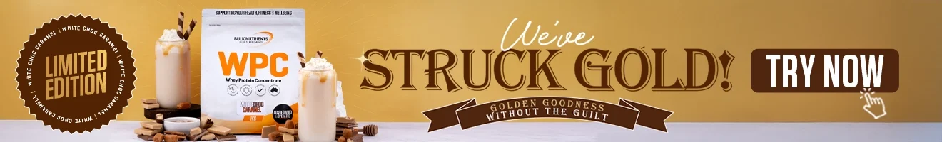 We've struck gold - Golden goodness without the guilt - Limited Edition WPC White Choc Caramel - Try Now!