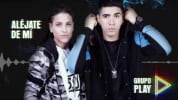 grupo play Grupo Play - Alejate De Mi | Grupo Play