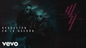 Wisin & Yandel - Reggaeton en lo Oscuro | Wisin & Yandel