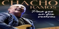 lo mejor del 2019 Chacho Ramos - Para Que un Día Vuelvas (Video Oficial) | Cumbia