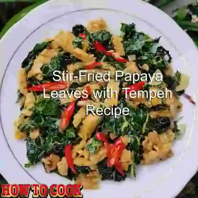 Comparison Image: stir fried papaya leaves with tempen recipe on a white plate with text overlay that reads stir fried papaya leaves with tempen recipe