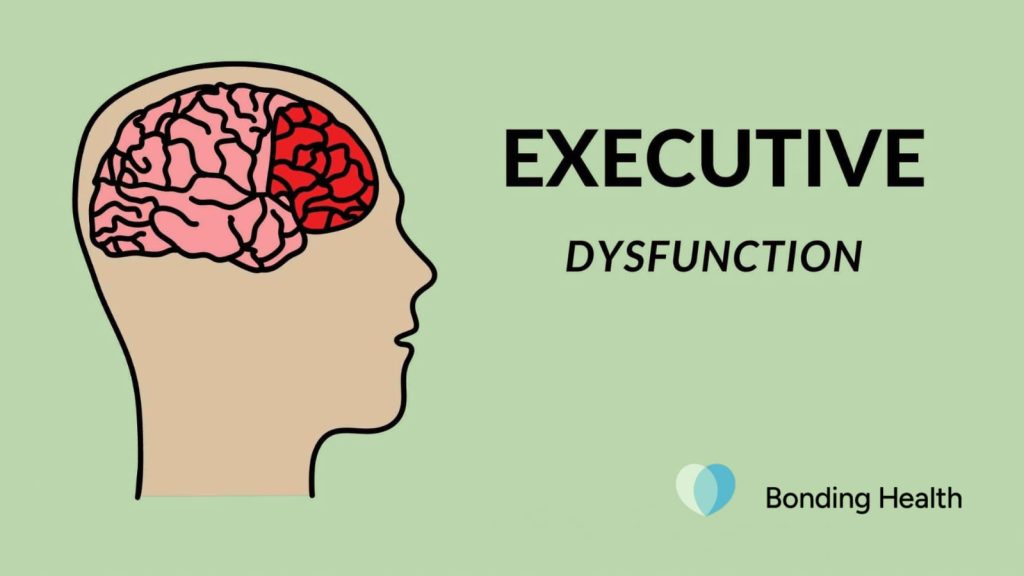 executive dysfunction