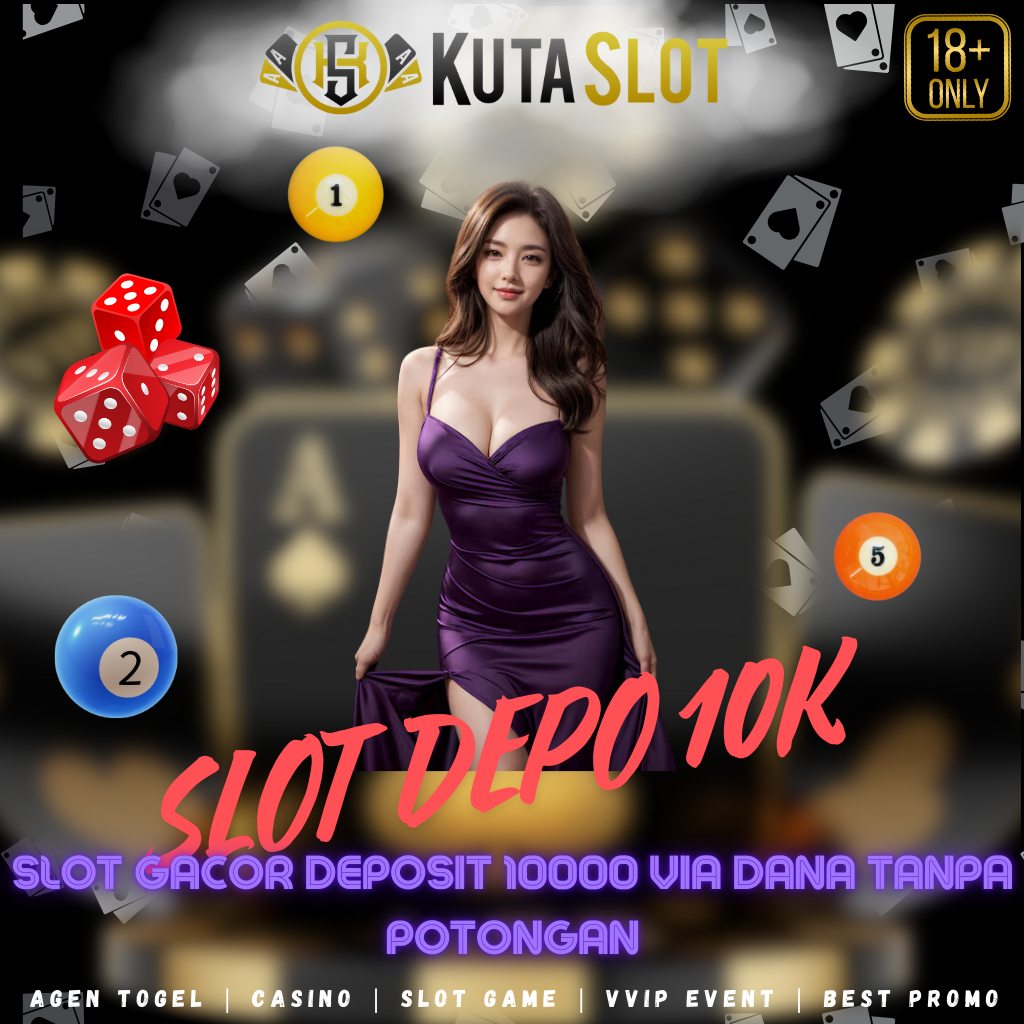 SLOT DEPO 10K : Link Situs Slot Gacor Deposit 10000 Via Dana Tanpa Potongan Terpercaya 2024 Kutaslot