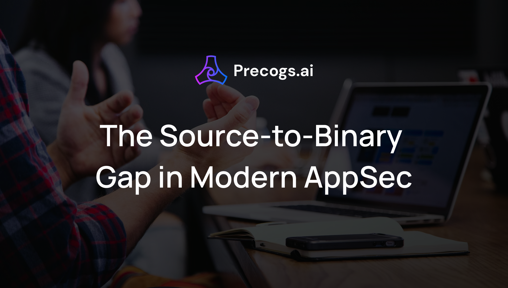 Blog | What is Binary SAST? And Why Source Code Scanning Isn't Enough