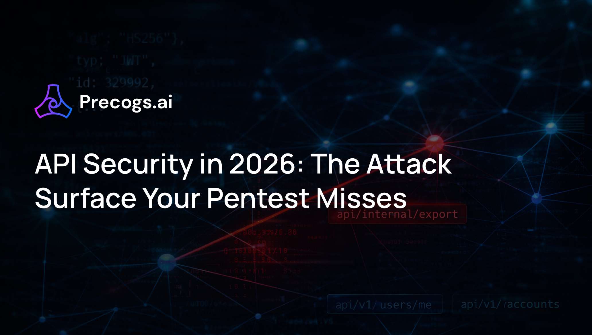 Blog | API Security in 2026: The Attack Surface Your Pentest Is ...