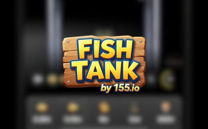 Fish Tank 155.io — multiplicateur casino