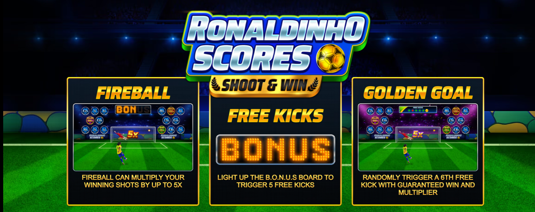 Ronaldinho Scores Shoot & Win bonuses Ronaldinho Scores Shoot & Win bonuses