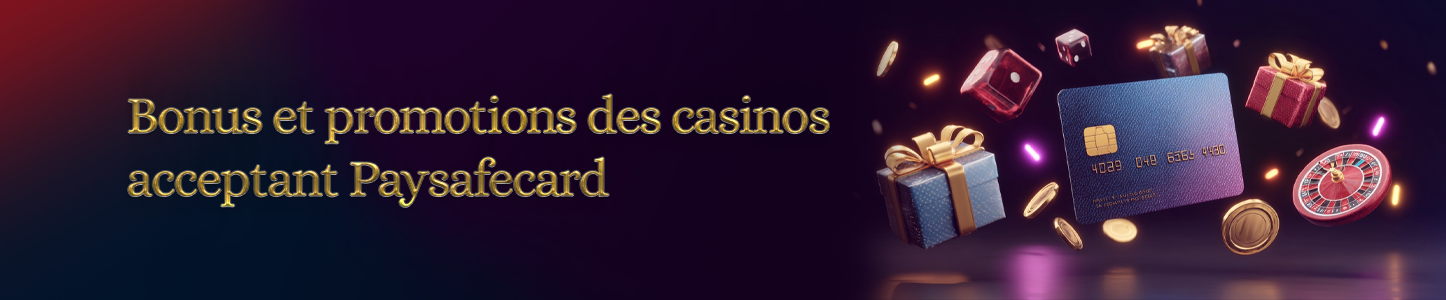 Bonus et promotions des casinos Paysafecard