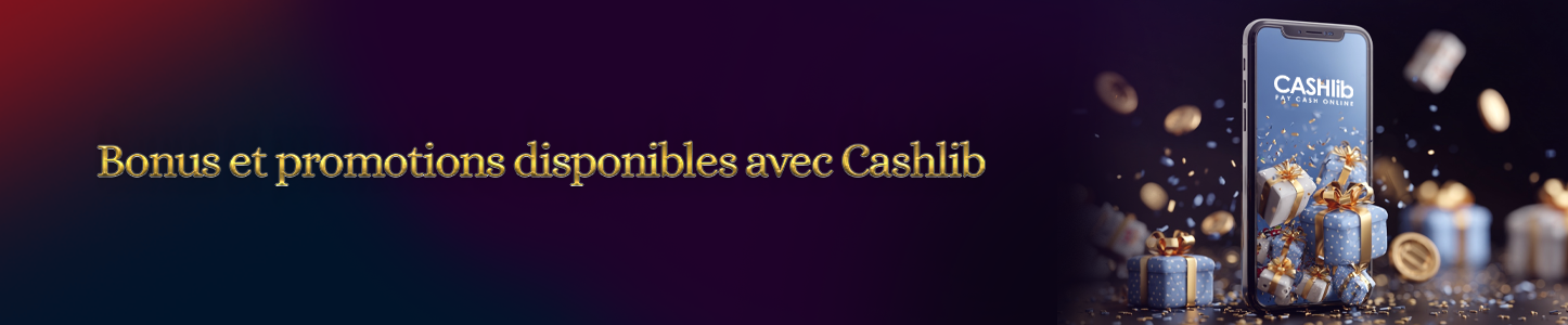 Bonus et promotions Cashlib