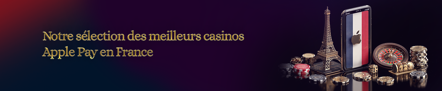 meilleurs casinos Apple Pay en France