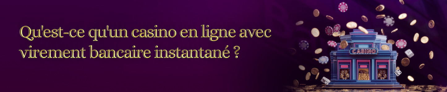 c'est quoi un casino en ligne avec virement bancaire casino en ligne avec virement bancaire