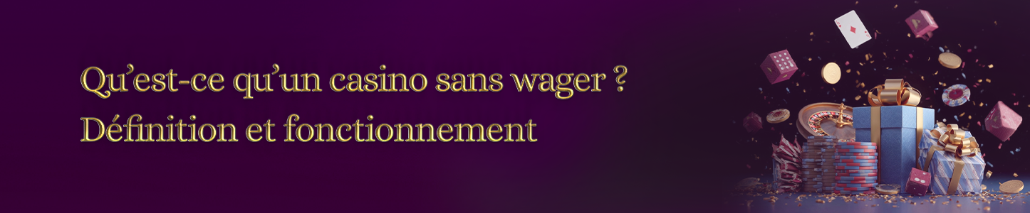 définition d'un casino sans wager