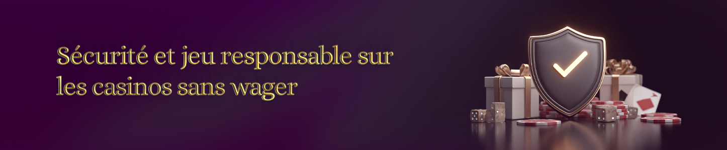 sécurité sur casino sans wager