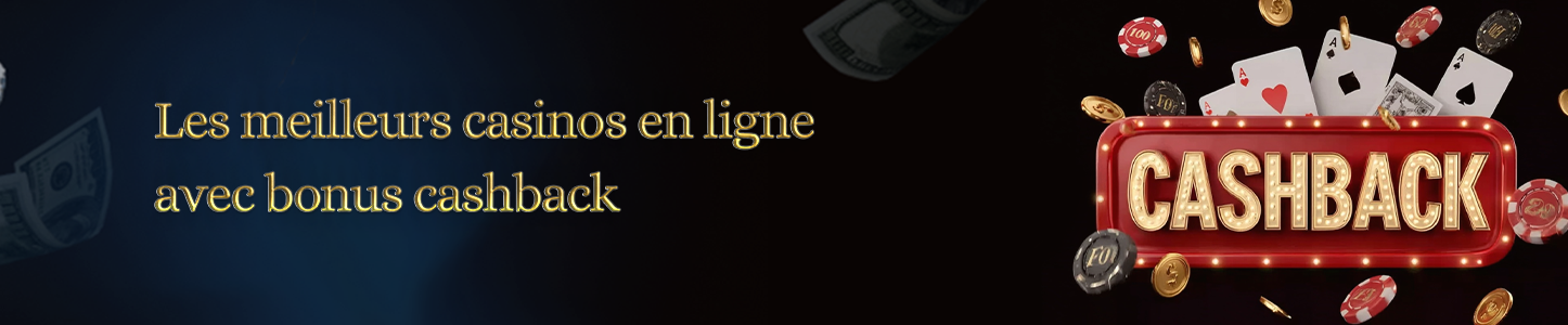 meilleurs casinos bonus cashback
