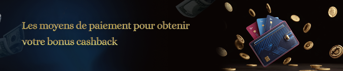 moyens de paiement pour un bonus cashback casino