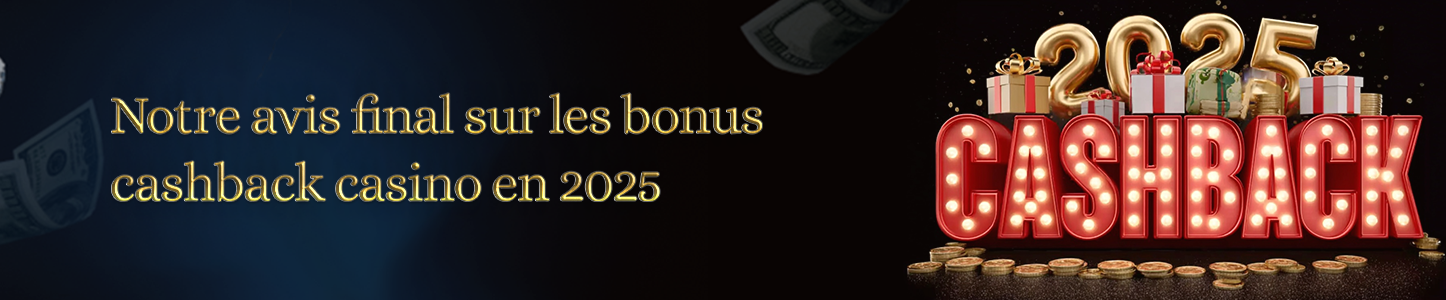 avis final bonus cashback casino