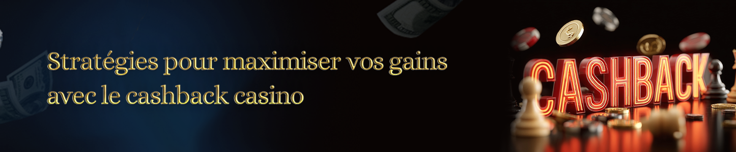 stratégies bonus cashback casino