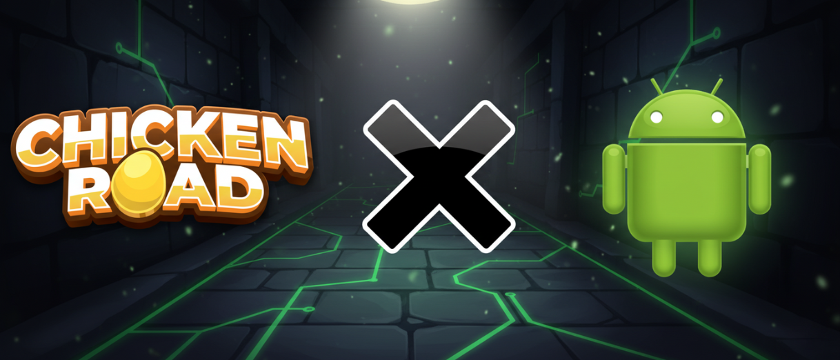 compatibilité chicken road & Android compatibilité chicken road & Android