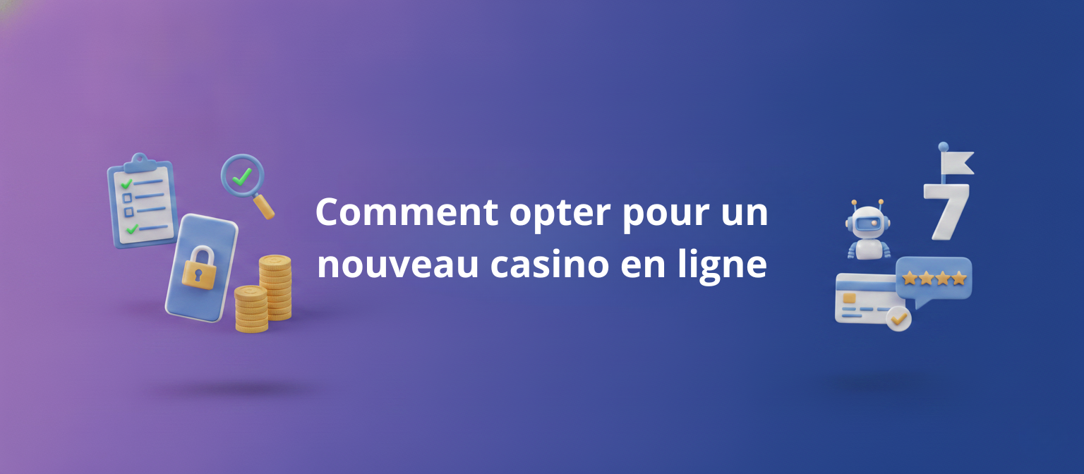 Comment choisir un casino en ligne Comment choisir un casino en ligne