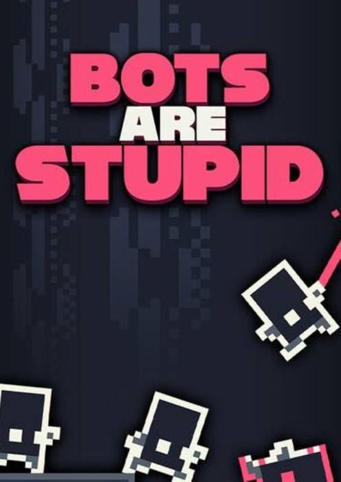 Bots Are Stupid PC