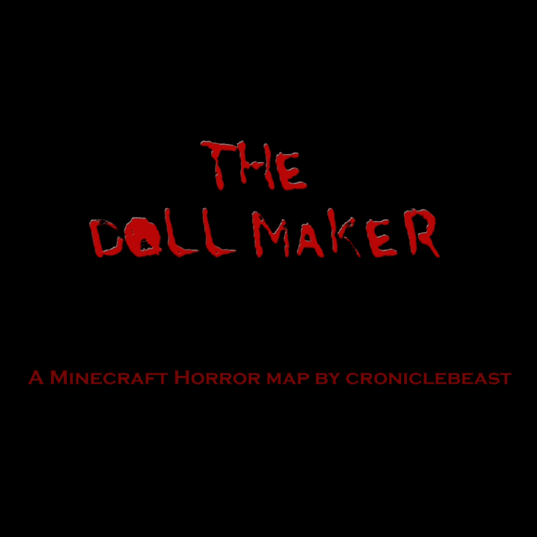 The Doll Maker- Minecraft Horror Map