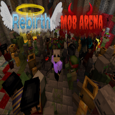 Rebirth Mob Arena