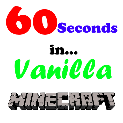 60 Seconds in Vanilla Minecraft
