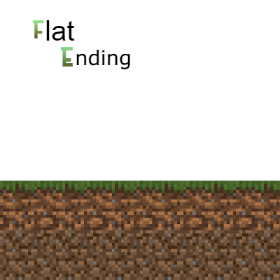 Flat End