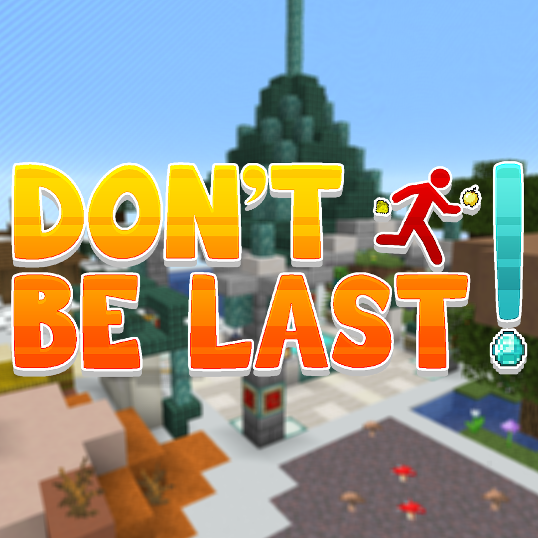 Don't Be Last