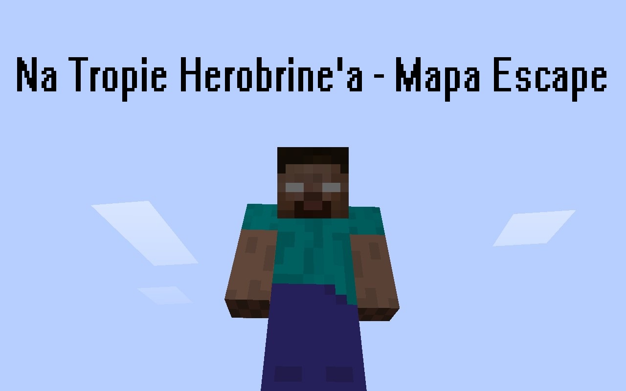 Na tropie Herobrine - Mapa Escape