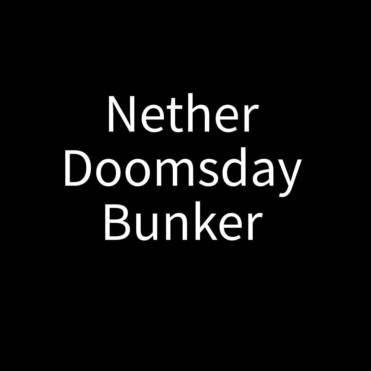 Nether Doomsday Bunker