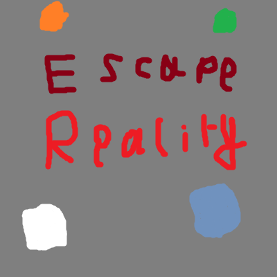 Escape Reality