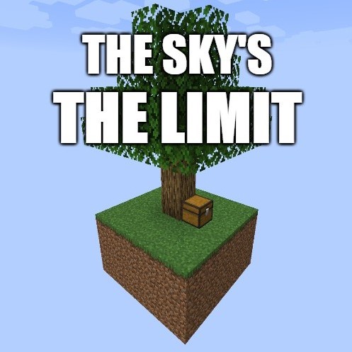 The sky's the limit