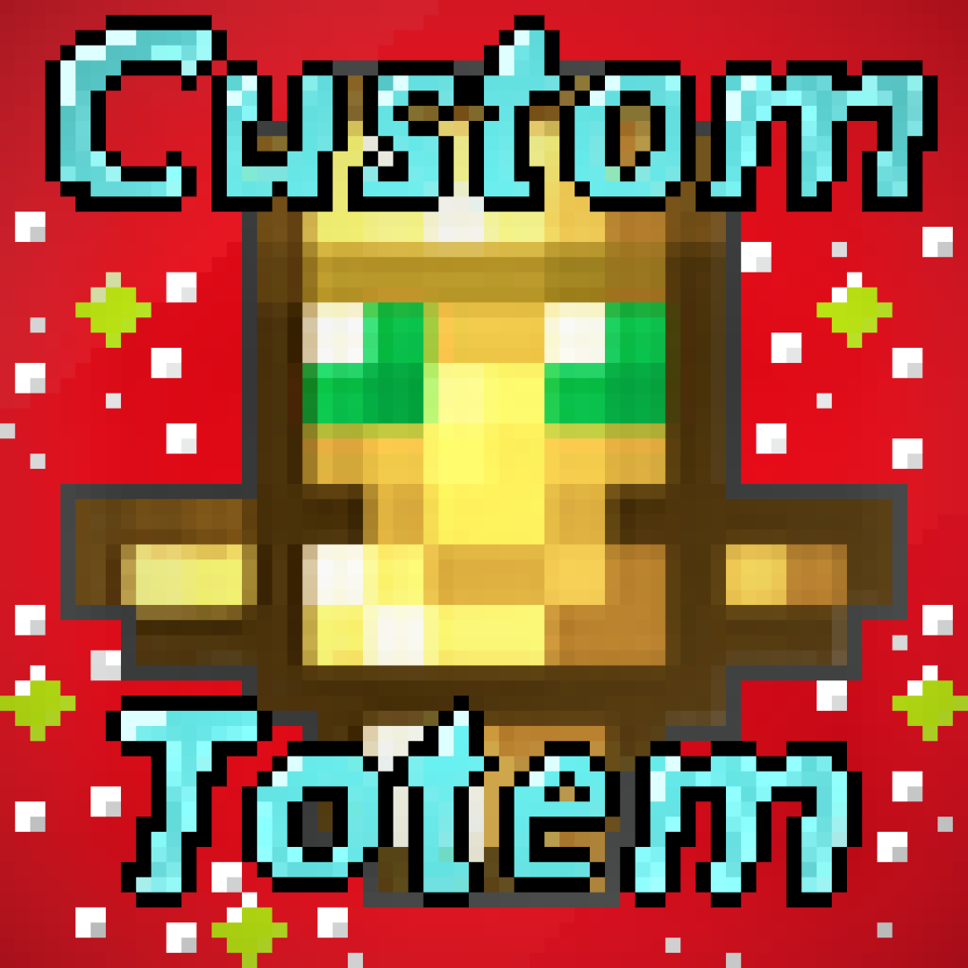 Custom Totem