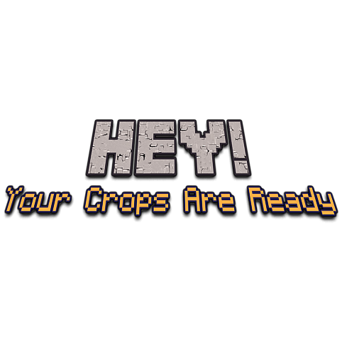 Hey! Your Crops Are Ready (HYCAR)