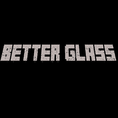 Better 1.12 Glass