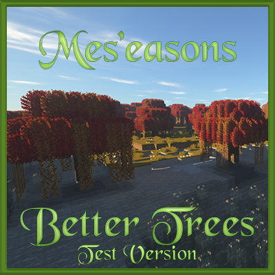 (Short)Mes'easons Better Trees Addon
