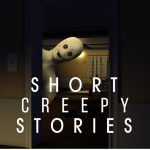 Short Creepy stories [Night shift]
