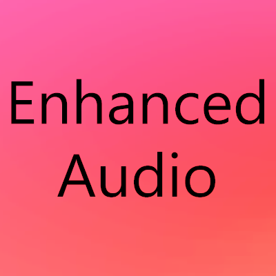 Enhanced Audio (Sound Pack)
