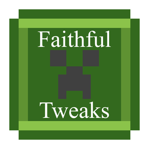 Faithful Tweaks