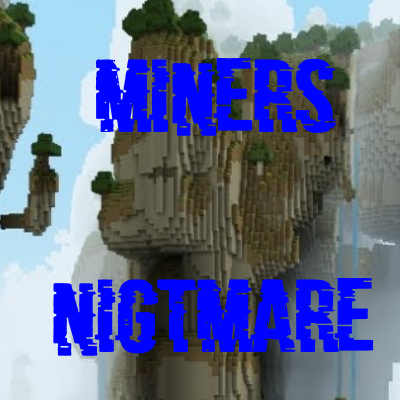Miners Nightmare