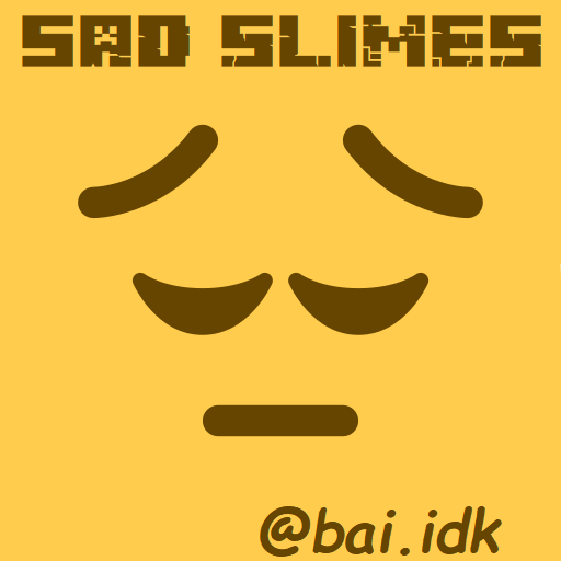 Sad Slimes
