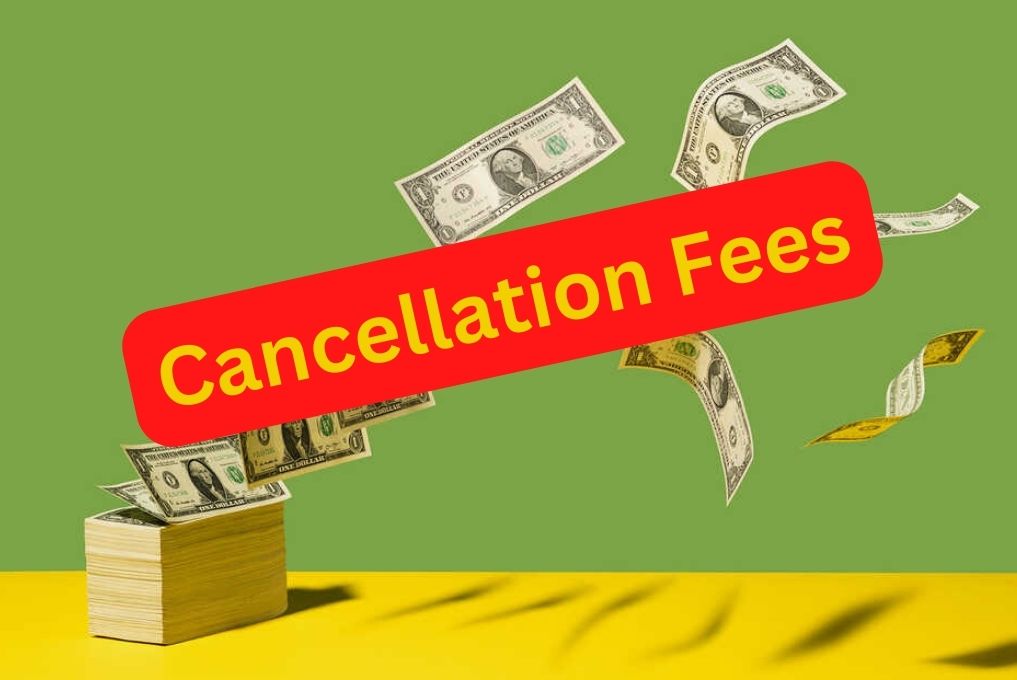 Cancellation Fees