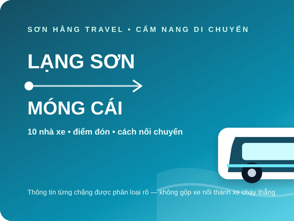 Xe Lạng Sơn đi Móng Cái: 10 nhà xe theo từng chặng, cách nối chuyến - ảnh 1