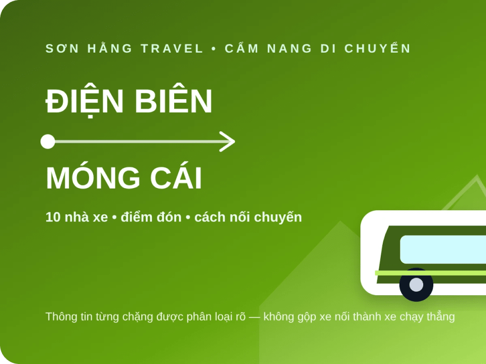 Xe Điện Biên đi Móng Cái: 10 nhà xe theo từng chặng, cách nối chuyến - ảnh 1