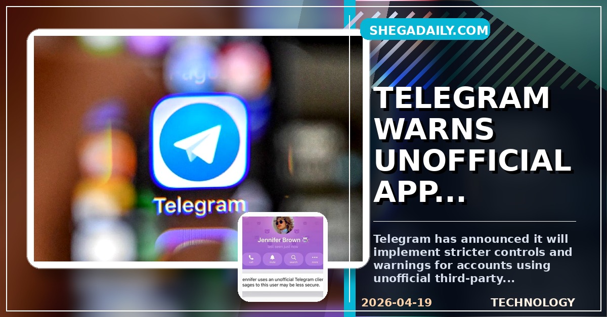 Telegram Cracks Down on Unofficial Apps Over Security Concerns
