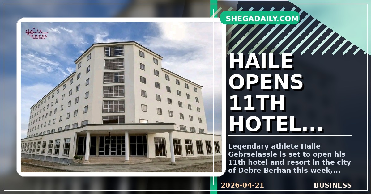 Haile Gebrselassie to Inaugurate 11th Hotel in Debre Berhan This Week