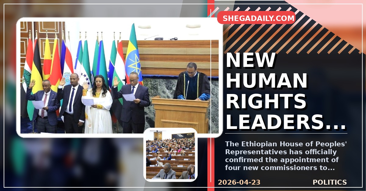 Ethiopian Parliament Approves New Human Rights Commission Leadership