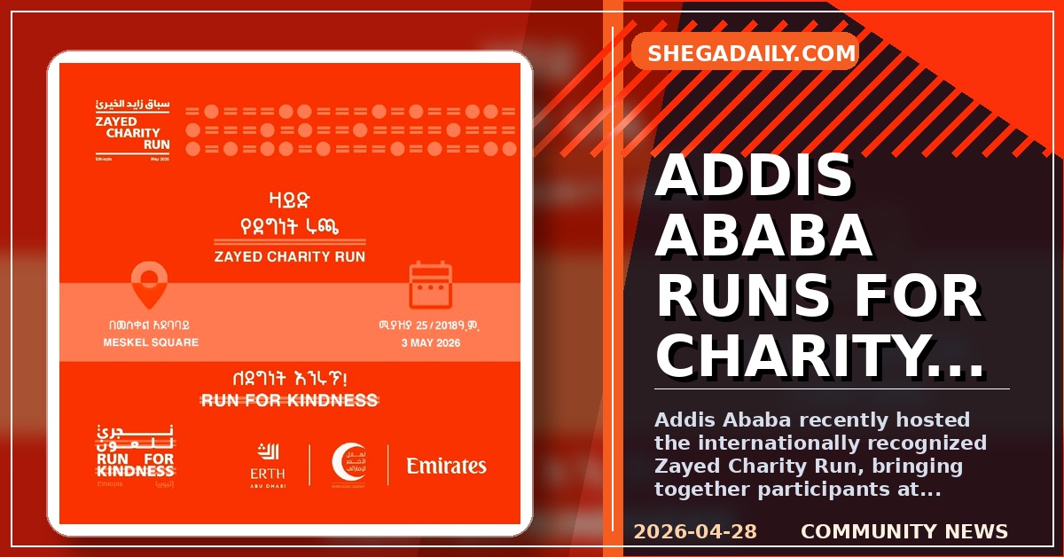 Addis Ababa Joins Global Zayed Charity Run for Kindness